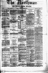 Northman and Northern Counties Advertiser Saturday 18 December 1886 Page 1