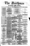 Northman and Northern Counties Advertiser Saturday 03 May 1890 Page 1