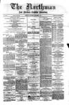 Northman and Northern Counties Advertiser Saturday 06 September 1890 Page 1