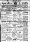 Barbados Agricultural Reporter Friday 22 March 1872 Page 1