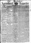 Barbados Agricultural Reporter Tuesday 25 June 1872 Page 1
