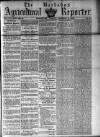 Barbados Agricultural Reporter Tuesday 17 December 1878 Page 1