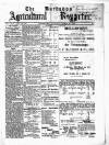 Barbados Agricultural Reporter Saturday 21 March 1908 Page 1