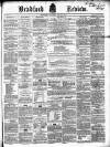 Bradford Review Saturday 22 May 1858 Page 1