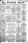 Bradford Review Saturday 23 April 1859 Page 1