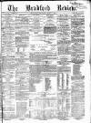 Bradford Review Saturday 04 April 1863 Page 1