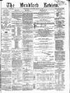Bradford Review Saturday 25 April 1863 Page 1