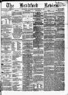Bradford Review Thursday 17 September 1863 Page 1