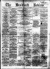 Bradford Review Saturday 07 May 1864 Page 1
