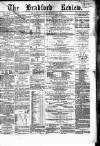 Bradford Review Saturday 02 September 1865 Page 1
