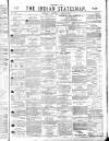 Indian Statesman Saturday 18 May 1872 Page 1