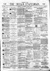 Indian Statesman Saturday 01 June 1872 Page 1