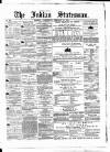 Indian Statesman Wednesday 17 February 1875 Page 1