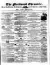 Fleetwood Chronicle Friday 22 August 1856 Page 1