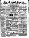 Fleetwood Chronicle Friday 08 July 1864 Page 1