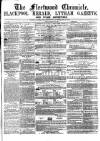 Fleetwood Chronicle Friday 26 August 1864 Page 1