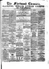 Fleetwood Chronicle Friday 17 January 1868 Page 1