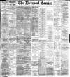 Liverpool Courier and Commercial Advertiser Friday 16 August 1889 Page 1