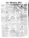 Western Star and Ballinasloe Advertiser Saturday 28 March 1857 Page 1