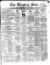 Western Star and Ballinasloe Advertiser Saturday 04 February 1860 Page 1