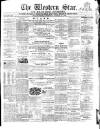 Western Star and Ballinasloe Advertiser Saturday 19 March 1864 Page 1