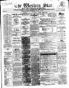 Western Star and Ballinasloe Advertiser Saturday 06 July 1867 Page 1