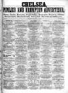 Chelsea & Pimlico Advertiser Saturday 01 December 1860 Page 1