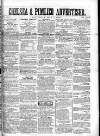 Chelsea & Pimlico Advertiser Saturday 07 May 1864 Page 1