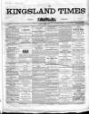 Kingsland Times and General Advertiser Saturday 04 May 1861 Page 1