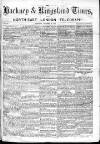 Kingsland Times and General Advertiser Saturday 22 November 1862 Page 1