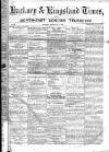 Kingsland Times and General Advertiser Saturday 14 February 1863 Page 1