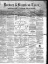 Kingsland Times and General Advertiser Saturday 02 May 1863 Page 1