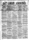 East London Advertiser Saturday 25 July 1863 Page 1