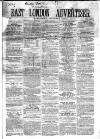 East London Advertiser Saturday 01 August 1863 Page 1