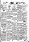 East London Advertiser Saturday 15 April 1865 Page 1