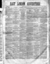 East London Advertiser Saturday 29 July 1865 Page 1