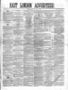 East London Advertiser Saturday 12 August 1865 Page 1