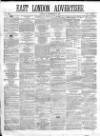 East London Advertiser Saturday 09 September 1865 Page 1