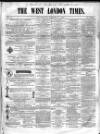 West London Times Saturday 30 March 1861 Page 1