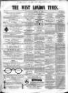 West London Times Saturday 27 April 1861 Page 1