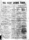 West London Times Saturday 20 July 1861 Page 1