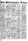 Westminster Times Saturday 14 March 1863 Page 1