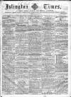 Islington Times Saturday 29 May 1858 Page 1
