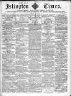 Islington Times Saturday 21 August 1858 Page 1