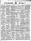 Islington Times Saturday 12 May 1860 Page 1