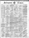 Islington Times Saturday 17 November 1860 Page 1