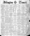 Islington Times Wednesday 11 February 1863 Page 1
