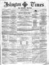 Islington Times Tuesday 16 January 1872 Page 1