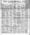 Clerkenwell Dial and Finsbury Advertiser Saturday 01 November 1862 Page 1