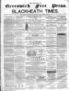 Borough of Greenwich Free Press Saturday 27 February 1864 Page 1